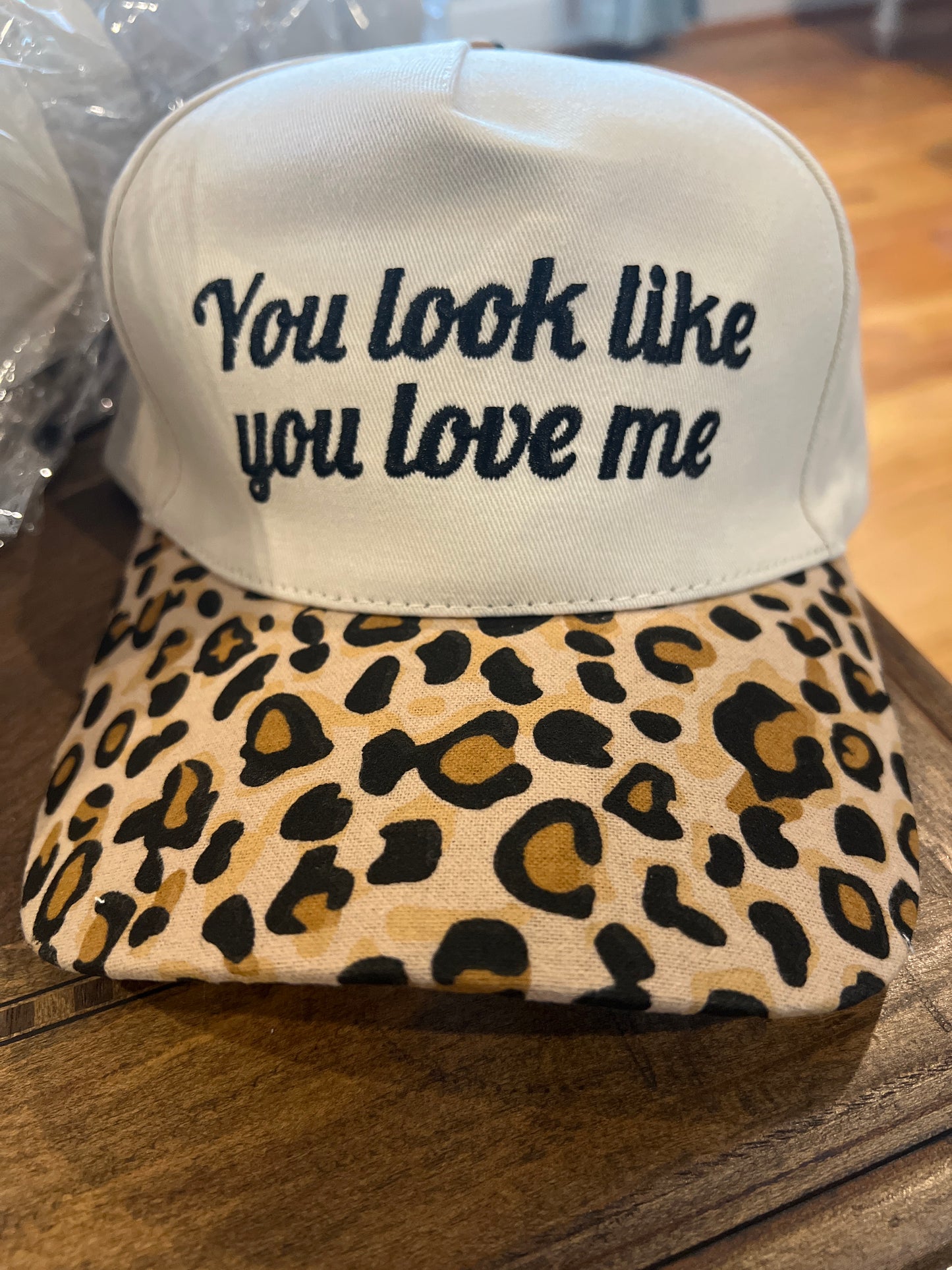 You Look Like You Love Me Hat