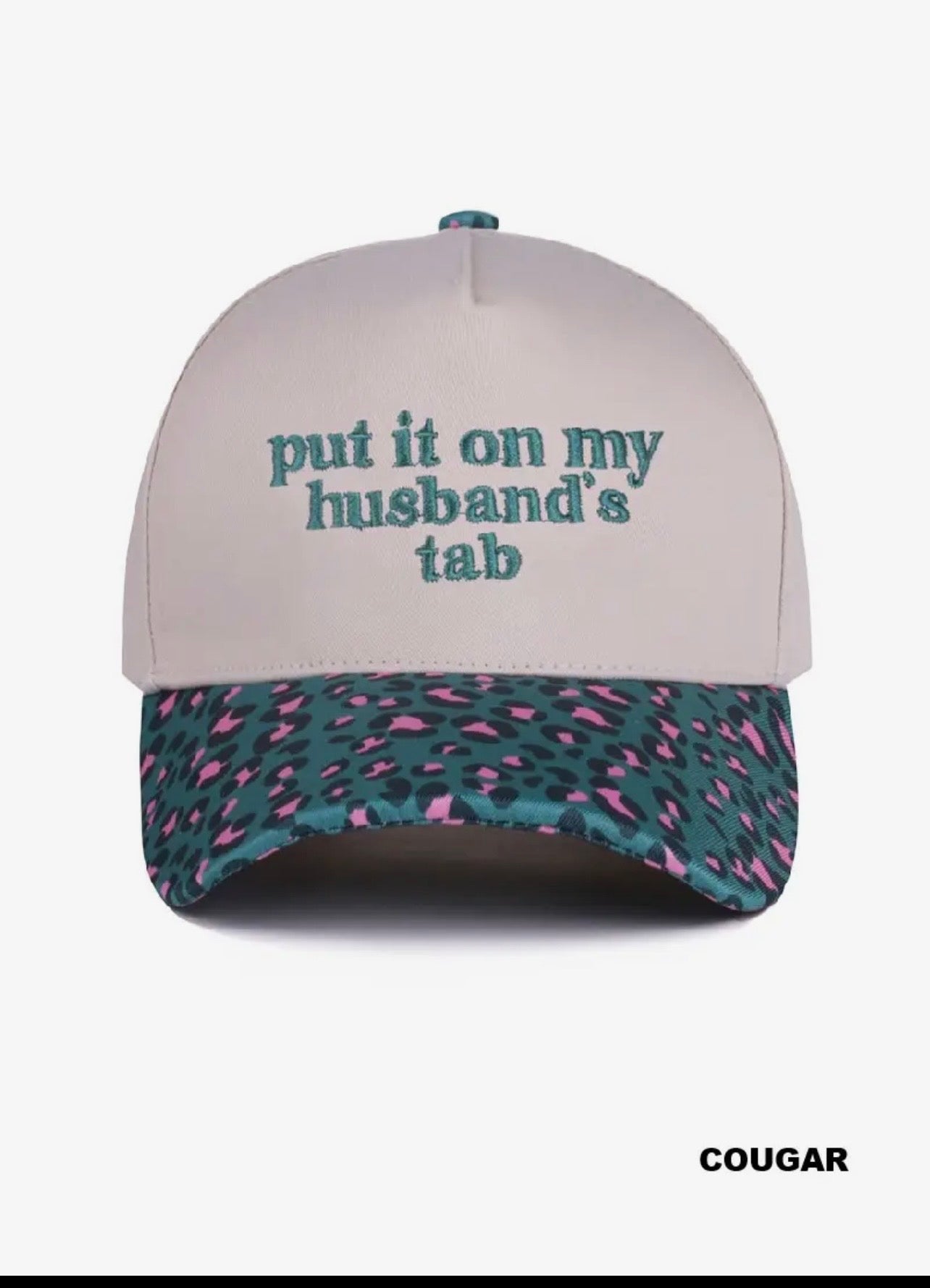 Put it on my husband’s tab Hat